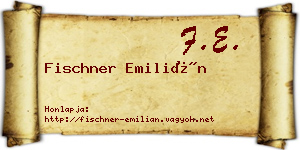 Fischner Emilián névjegykártya